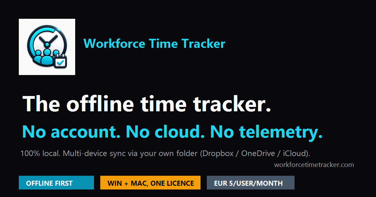 Workforce Time Tracker - Offline time tracker for Windows + macOS, no ...